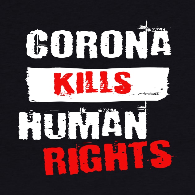 Corona Kill Human Rights by Lomitasu
